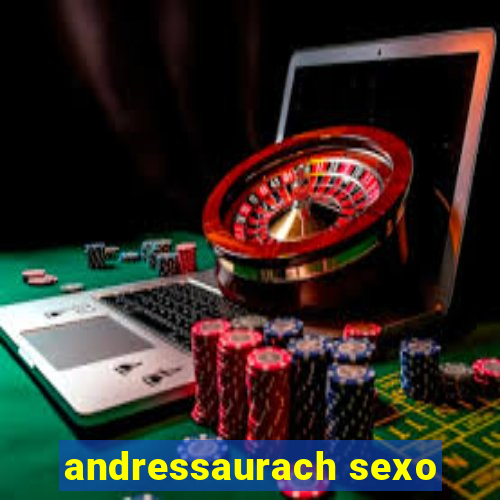andressaurach sexo